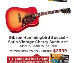 Long & McQuade GIBSON HUMMINGBIRD SPECIAL - SATIN VINTAGE CHERRY SUNBURST offer