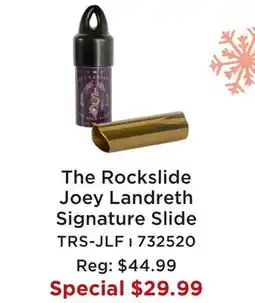 Long & McQuade THE ROCKSLIDE JOEY LANDRETH SIGNATURE SLIDE offer
