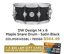 Long & McQuade DW DESIGN 14 X 6 MAPLE SNARE DRUM-SATIN BLACK offer