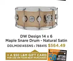 Long & McQuade DW DESIGN 14 X 6 MAPLE SNARE DRUM - NATURAL SATIN offer