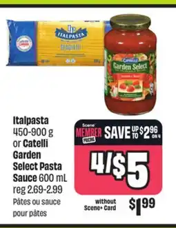 FreshCo Italpasta 450-900 g or Catelli Garden Select Pasta Sauce 600 mL offer