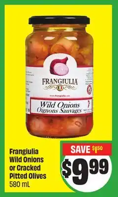 FreshCo Frangiulia Wild Onions or Cracked Pitted Olives 580 mL offer