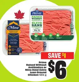 FreshCo Prime Raised Without Antibiotics or Mina Halal Extra Lean Ground Chicken 454 g offer