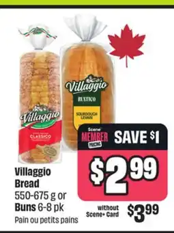 FreshCo Villaggio Bread 550-675 g or Buns 6-8 pk offer