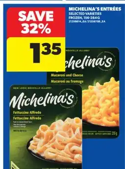 Real Canadian Superstore MICHELINA'S ENTRÉES, 156-284 G offer