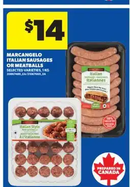 Real Canadian Superstore MARCANGELO ITALIAN SAUSAGES OR MEATBALLS, 1 KG offer