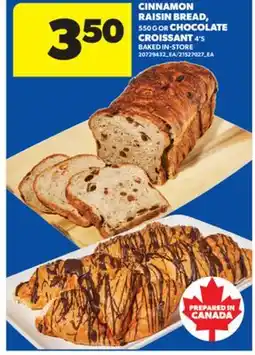 Real Canadian Superstore CINNAMON RAISIN BREAD, 550 G OR CHOCOLATE CROISSANT 4'S offer