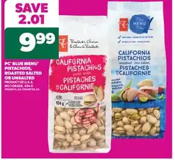 Real Canadian Superstore PC BLUE MENU PISTACHIOS, ROASTED SALTED OR UNSALTED, 454 G offer