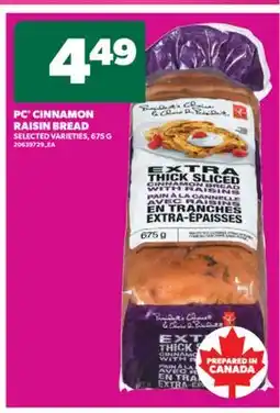 Real Canadian Superstore PC CINNAMON RAISIN BREAD, 675 G offer