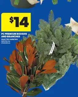 Real Canadian Superstore PC PREMIUM BOUGHS AND BRANCHES offer