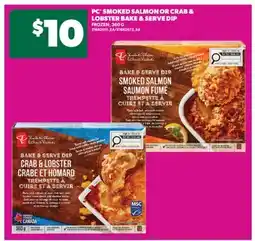Real Canadian Superstore PC SMOKED SALMON OR CRAB & LOBSTER BAKE & SERVE DIP, 360 G offer