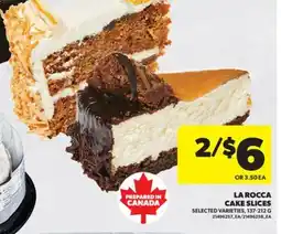 Real Canadian Superstore LA ROCCA CAKE SLICES, 137-212 G offer
