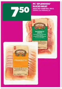 Real Canadian Superstore PC SPLENDIDO SLICED MEAT, 100 G offer