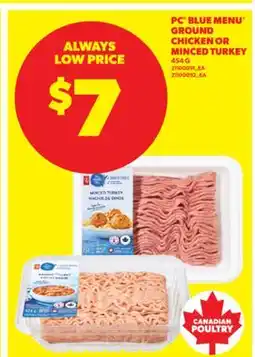 Real Canadian Superstore PC BLUE MENU GROUND CHICKEN OR MINCED TURKEY, 454 G offer
