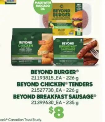 Real Canadian Superstore BEYOND BURGER , 226 g BEYOND CHICKEN TENDERS, 226 g BEYOND BREAKFAST SAUSAGE , 235 g offer