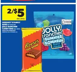 Real Canadian Superstore HERSHEY'S FAMILY BARS, 90-120 G OR JOLLY RANCHER CANDY BAG, 182/198 G offer