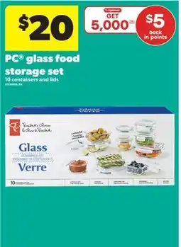 Real Canadian Superstore PC GLASS FOOD STORAGE SET, 10 containers and lids offer