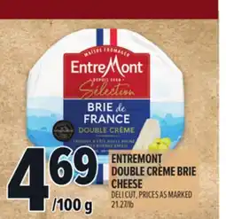 Metro ENTREMONT DOUBLE CRÈME BRIE CHEESE offer