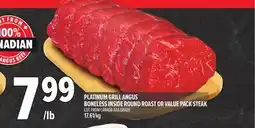 Metro PLATINUM GRILL ANGUS BONELESS INSIDE ROUND ROAST OR VALUE PACK STEAK offer