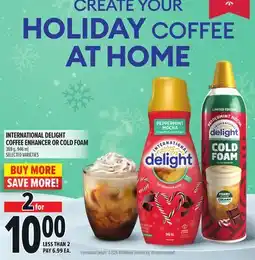 Metro INTERNATIONAL DELIGHT COFFEE ENHANCER OR COLD FOAM offer