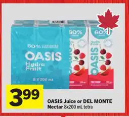 Foodland OASIS Juice or DEL MONTE Nectar 8x200 mL tetra offer