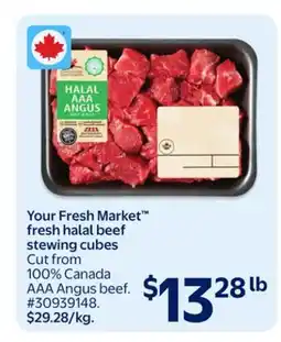 Walmart Your Fresh Market fresh halal beef stewing cubes offer