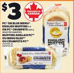 Independent Grocer PC OR BLUE MENU ENGLISH MUFFINS, 6'S OR PC CRUMPETS 284 G offer