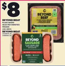Independent Grocer BEYOND MEAT PLANT-BASED, 226-400 G offer