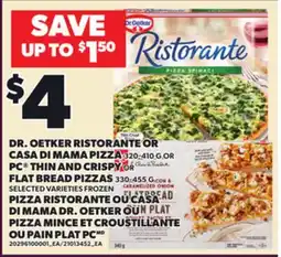 Independent Grocer DR. OETKER RISTORANTE OR CASA DI MAMA PIZZA PC THIN AND CRISPY OR FLAT BREAD PIZZAS, 330-455 G offer