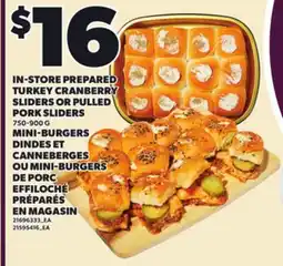 Independent Grocer IN-STORE PREPARED TURKEY CRANBERRY SLIDERS OR PULLED PORK SLIDERS, 750-900 G offer