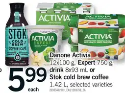Fortinos DANONE ACTIVIA, 12X100 G, EXPERT, 750 G, DRINK, 8X93 ML OR STOK COLD BREW COFFEE, 1.42 L offer