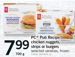 Fortinos PC PUB RECIPE CHICKEN NUGGETS, STRIPS OR BURGERS, 700 g offer