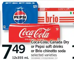 Fortinos COCA-COLA, CANADA DRY OR PEPSI SOFT DRINKS OR BRIO CHINOTTO SODA, 12x355 mL offer