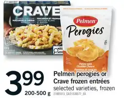 Fortinos PELMEN PEROGIES OR CRAVE FROZEN ENTRÉES, 200-500 G offer