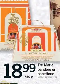 Fortinos TRE MARIE PANDORO OR PANETTONE, 750 g offer