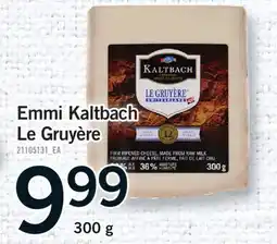 Fortinos EMMI KALTBACH LE GRUYÈRE, 300 g offer