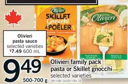 Fortinos OLIVIERI FAMILY PACK PASTA OR SKILLET GNOCCHI, 500-700 g offer