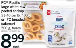 Fortinos PC PACIFIC LARGE WHITE RAW PEELED SHRIMP, 31-40 PER LB, 400 G OR IFC BREADED CALAMARI, 500 G offer
