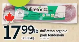 Fortinos DUBRETON ORGANIC PORK TENDERLOIN offer