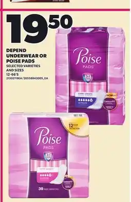 Loblaws DEPEND UNDERWEAR OR POISE PADS, 12-66'S offer