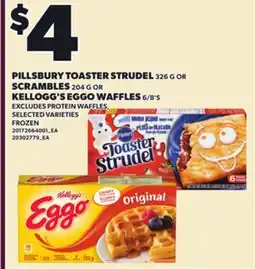 Loblaws PILLSBURY TOASTER STRUDEL 326 G OR SCRAMBLES 204 G OR KELLOGG'S EGGO WAFFLES 6/8'S offer