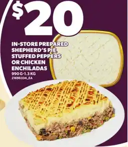 Loblaws IN-STORE PREPARED SHEPHERD'S PIE, STUFFED PEPPERS OR CHICKEN ENCHILADAS, 990 G-1.3 KG offer