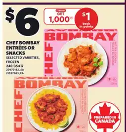 Loblaws CHEF BOMBAY ENTRÉES OR SNACKS, 240-354 G offer