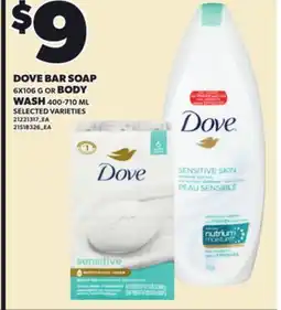 Loblaws DOVE BAR SOAP BODY 6X106 G OR BODY WASH 400-710 offer