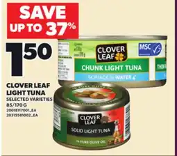 Loblaws CLOVER LEAF LIGHT TUNA, 85/170 G offer