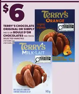 Loblaws TERRY'S CHOCOLATE ORIGINAL OR SIMPLY, 145 G OR BOULE D'OR CHOCOLATES 144-154G offer