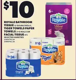 Loblaws ROYALE BATHROOM TISSUE 12 DOUBLE ROLLS, TIGER TOWELS PAPER TOWELS 3=63=6 ROLLS OR FACIAL TISSUE, 6'S offer