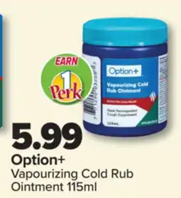 PharmaChoice Option+ Vapourizing Cold Rub Ointment offer