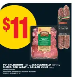 No Frills PC SPLENDIDO 200 g or MARCANGELO 150/175 g SLICED DELI MEAT or SALAMI CHUB 300 g offer