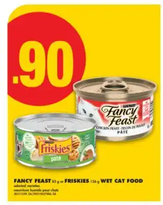 No Frills FANCY FEAST, 85 g or FRISKIES, 156 g WET CAT FOOD offer